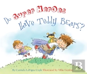 Do Super Heroes Have Teddy Bears?