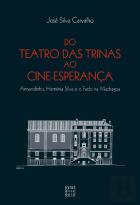 Do Teatro das Trinas ao Cine-Esperança 