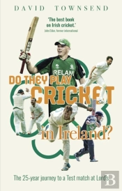 Do They Play Cricket In Ireland?