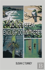 Do They Speak English Down There?