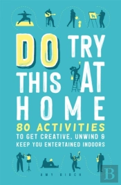 Do Try This At Home