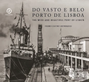 Do Vasto e Belo Porto de Lisboa | The Wide and Beautiful Port of Lisbon
