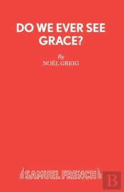 Do We Ever See Grace?