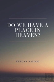 Do We Have A Place In Heaven?
