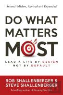 Do What Matters Most, Second Edition