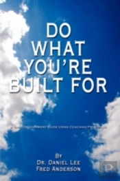 Do What You'Re Built For