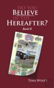 Do You Believe In The Hereafter?