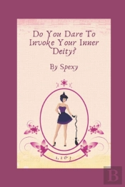 Do You Dare To Invoke Your Inner Deity?