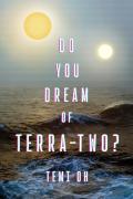 Do You Dream Of Terra-Two?