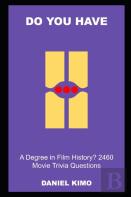Do You Have A Degree In Film History? 2460 Movie Trivia Questions