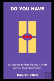 Do You Have A Degree In Film History? 2460 Movie Trivia Questions