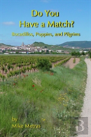 Do You Have A Match? Bocadillos, Poppies, And Pilgrims