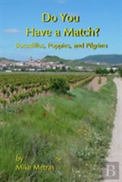Do You Have A Match? Bocadillos, Poppies, And Pilgrims