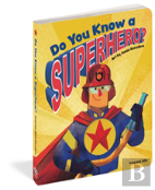 Do You Know A Superhero?