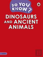 Do You Know? Level 3 - Dinosaurs And Ancient Animals