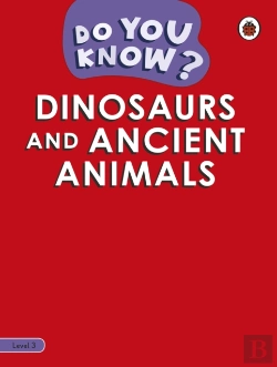 Bertrand.pt - Do You Know? Level 3 - Dinosaurs And Ancient Animals