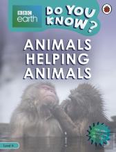 Do You Know? Level 4 Â€“ Bbc Earth Animals Helping Animals