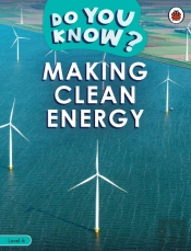 Do You Know? Level 4 - Making Clean Energy