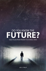Do You Know The Future? God'S Plan From Present To Eternal State