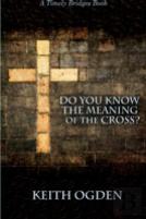 Do You Know The Meaning Of The Cross?