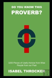 Do You Know This Proverb? 3200 Pieces Of Useful Advice From Wise People From Our Past