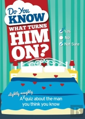 Do You Know What Turns Him On?