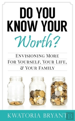 Bertrand.pt - Do You Know Your Worth? Envisioning More For Yourself, Your Life, & Your Family
