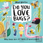 Do You Love Bugs?
