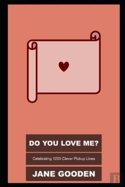 Bertrand.pt - Do You Love Me? Celebrating 1200 Clever Pickup Lines