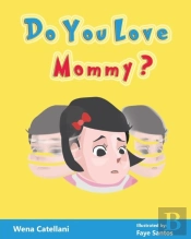 Do You Love Mommy?