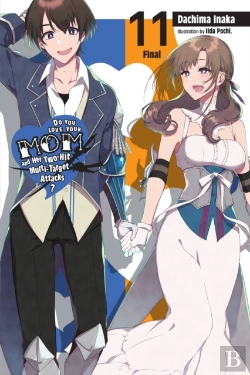 Bertrand.pt - Do You Love Your Mom And Her Two-Hit Multi-Target Attacks?, Vol. 11 (Light Novel)