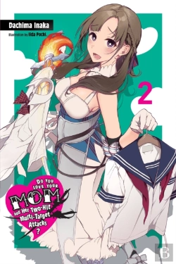 Bertrand.pt - Do You Love Your Mom And Her Two-Hit Multi-Target Attacks?, Vol. 2 (Light Novel)