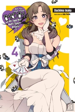 Bertrand.pt - Do You Love Your Mom And Her Two-Hit Multi-Target Attacks?, Vol. 4 (Light Novel)