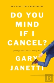 Do You Mind If I Cancel?