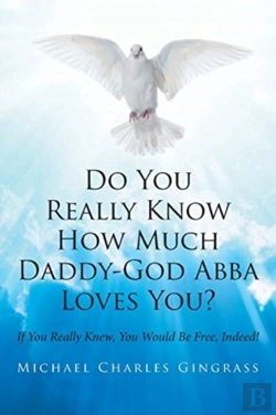 Bertrand.pt - Do You Really Know How Much Daddy-God Abba Loves You?