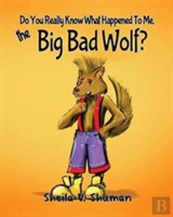 Bertrand.pt - Do You Really Know What Happened To Me, The Big Bad Wolf?