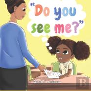 Do You See Me?