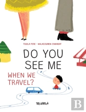 Do You See Me When We Travel