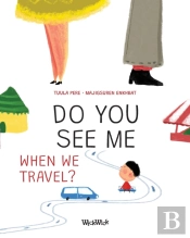 Do You See Me When We Travel