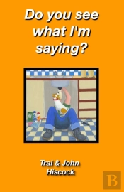 Do You See What I'M Saying?