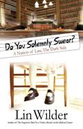 Do You Solemnly Swear? A Nation Of Law, The Dark Side