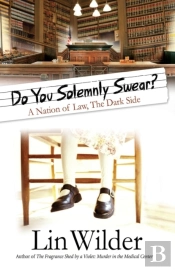 Do You Solemnly Swear? A Nation Of Law, The Dark Side