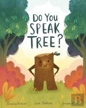 Do You Speak Tree?