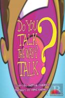 Do You Talk The Way I Talk?