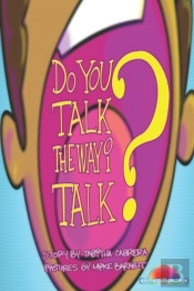 Do You Talk The Way I Talk?