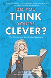 Do You Think You'Re Clever?