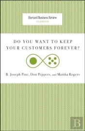 Do You Want To Keep Your Customers Forever?