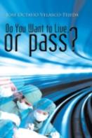 Do You Want To Live, Or Pass?