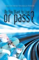 Do You Want To Live, Or Pass?