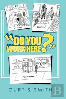 ''Do You Work Here?''